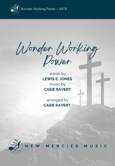 Wonder Working Power (arr. Casie Ravert)