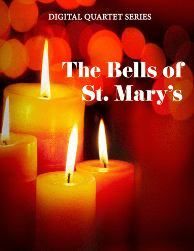 The Bells of St. Mary's for Wind Quartet (Mixed Quartet, Double Reed Quartet, or Clarinet Quartet) (arr. Last Resort Music Publishing)