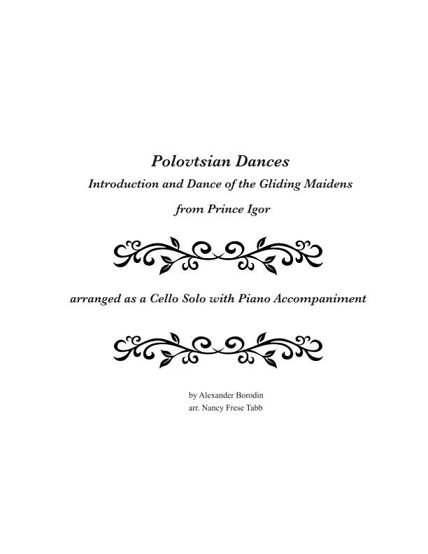 Polovtsian Dances-Introduction and Dance of the Gliding Maidens arranged as a Cello Solo with Piano (arr. Nancy Frese Tabb)