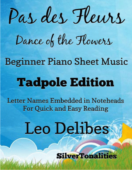 Pas des Fleurs Dance of the Flowers Beginner Piano 2nd Edition (arr. SilverTonalities)