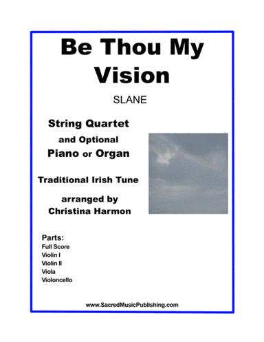 Be Thou My Vision – String Quartet and Optional Keyboard (arr. Christina Harmon)