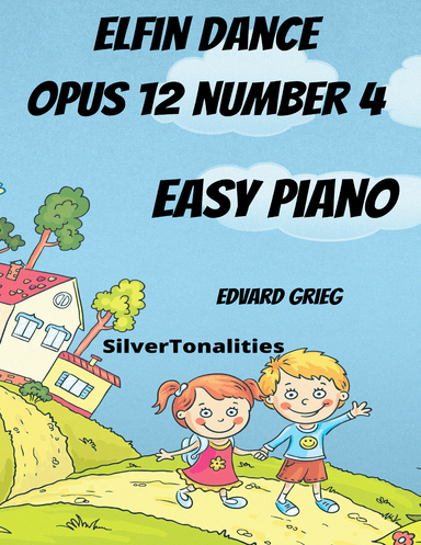 Elfin Dance Opus 12 Number 4 Easy Piano Standard Notation Sheet Music (arr. SilverTonalities)