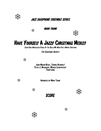 Have Yourself A Jazzy Christmas Medley (Good King Wenceslas/Carol Of The Bells/We Wish You A Merry C (arr. Mark Thome)