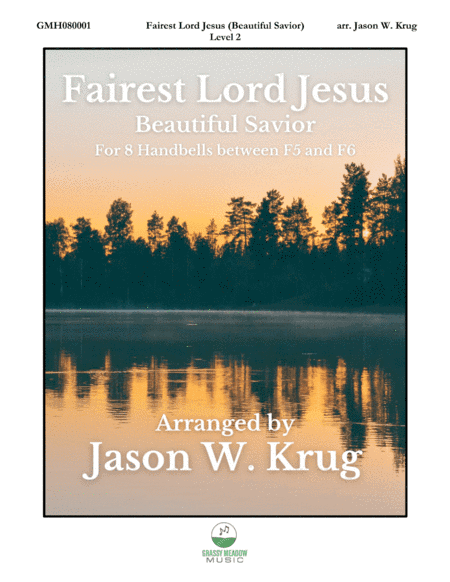 Fairest Lord Jesus (Beautiful Savior) for 8 Handbells (arr. Jason W. Krug)
