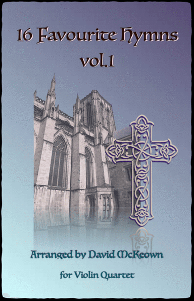 16 Favourite Hymns Vol.1 for Violin Quartet (arr. David McKeown)