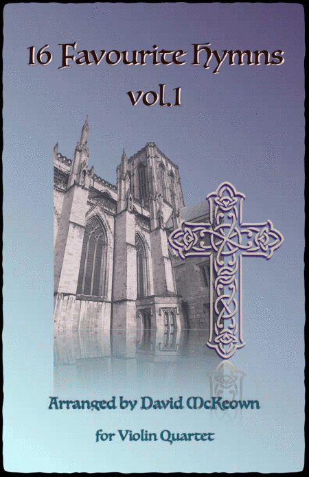 16 Favourite Hymns Vol.1 for Violin Quartet (arr. David McKeown)