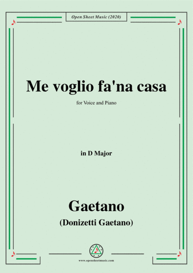Donizetti-Me voglio fa'na casa,in D Major,for Voice and Piano (arr. MSM)