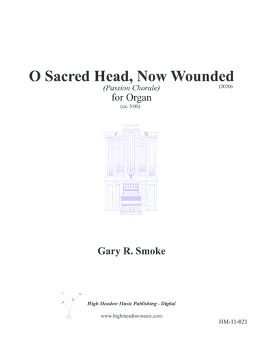 O Sacred Head, Now Wounded (Passion Chorale) (arr. Gary R. Smoke)