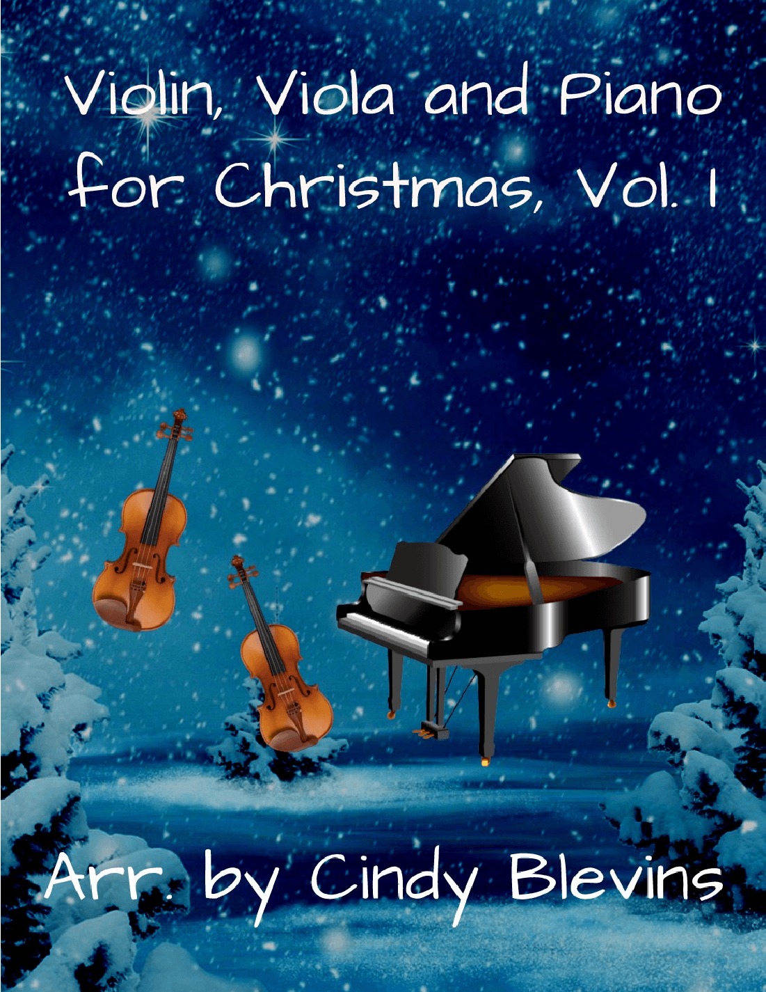 Violin, Viola and Piano for Christmas, Vol. I (arr. Cindy Blevins)