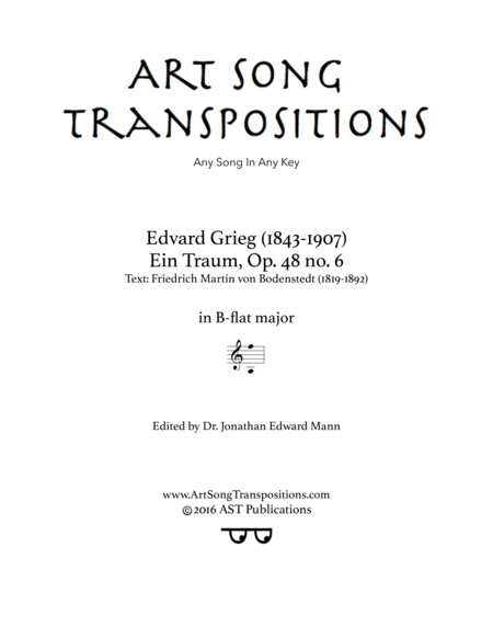 GRIEG: Ein Traum, Op. 48 no. 6 (transposed to B-flat major) (arr. ArtSongTranspositions.com)