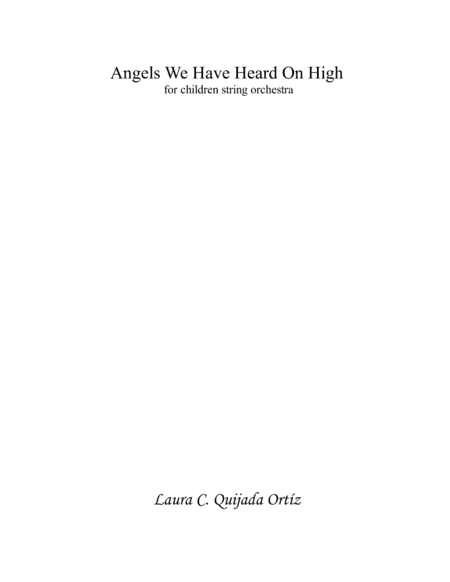 Angels We Have Heard On High. STRING ORCHESTRA. SCORE & PARTS (arr. Laura C. Quijada Ortíz)