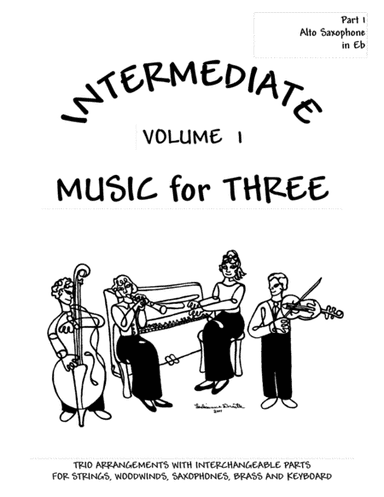Intermediate Music for Three, Volume 1, Part 1 Alto Sax in Eb 52115DD (arr. Daniel Kelley)