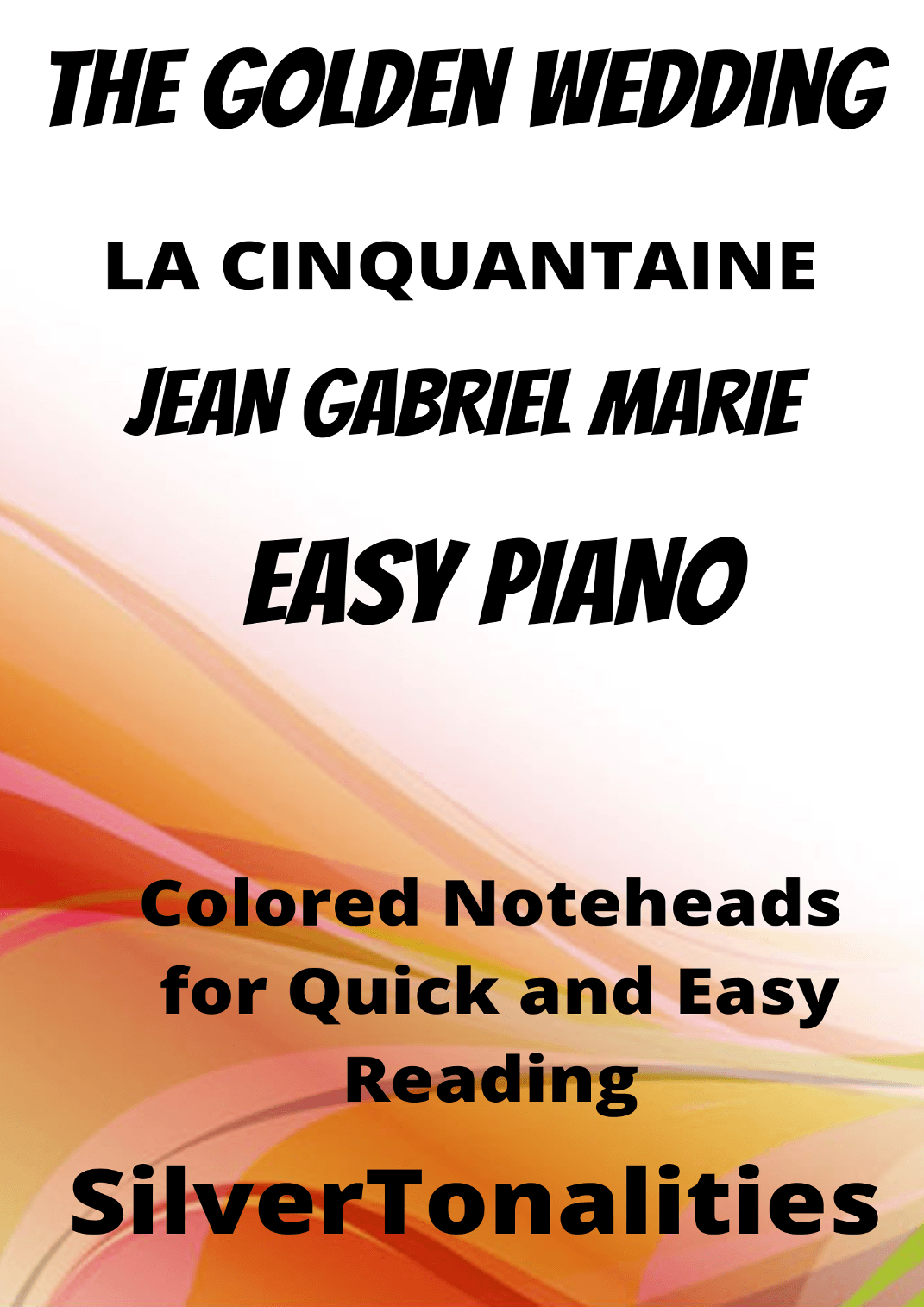 The Golden Wedding La Cinquantaine Easy Piano Sheet Music with Colored Notation (arr. SilverTonalities)