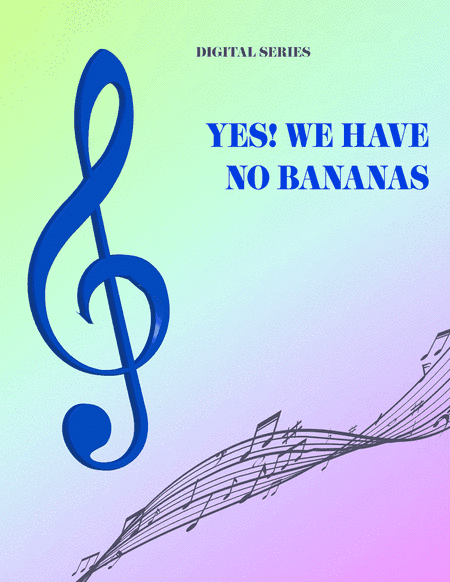 Yes! We Have No Bananas for String Quartet or Wind Quartet (Mixed Quartet, Double Reed Quartet, or C (arr. Last Resort Music Publishing)
