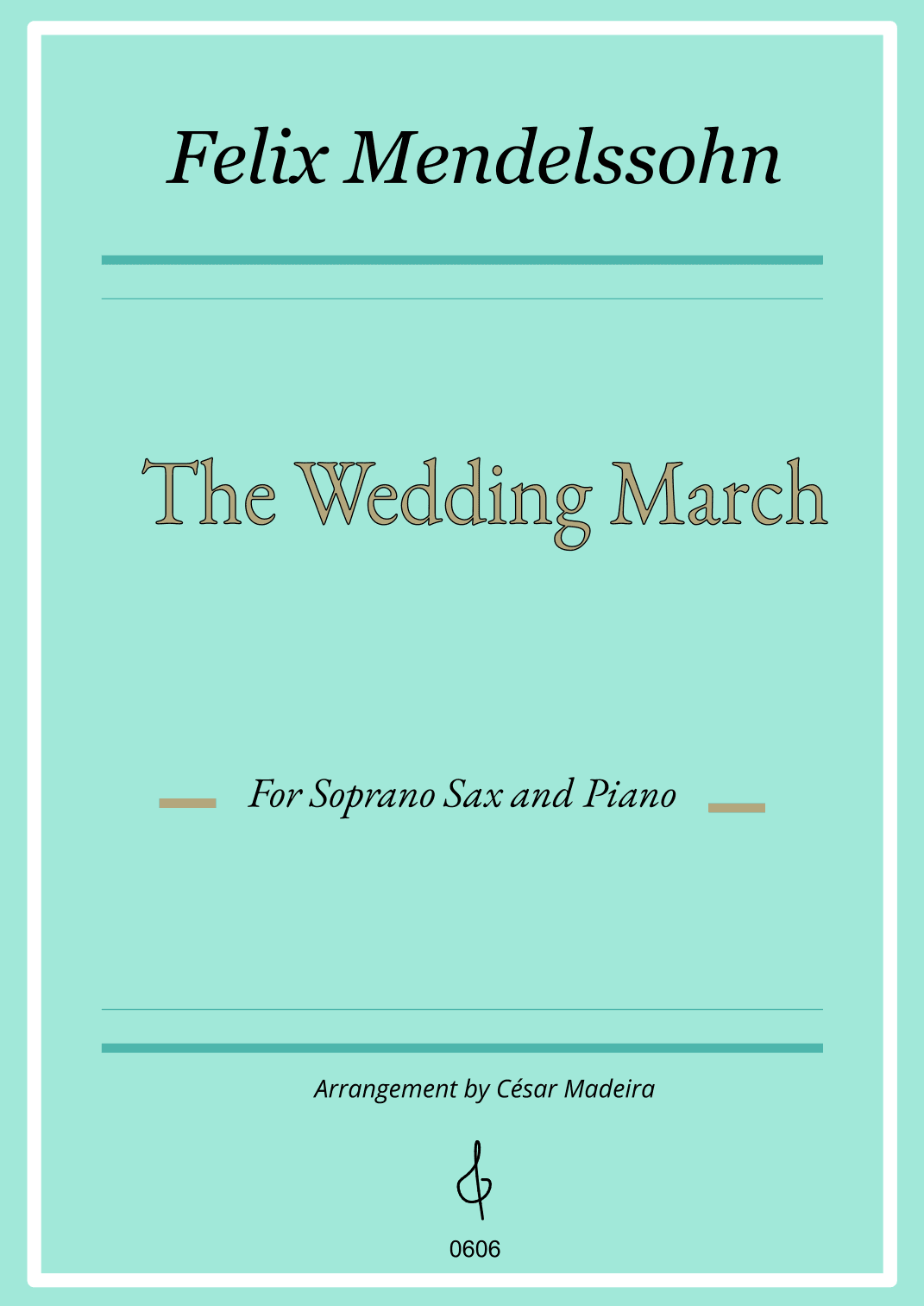 The Wedding March - Soprano Sax and Piano (Full Score) (arr. César Madeira)