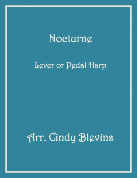 Nocturne, Op. 15, No. 3, solo for lever or pedal harp (arr. Cindy Blevins)