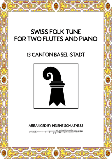 Swiss Folk Dance for two flutes and piano – 13 Canton Basel-Stadt – Arabi-Marsch (arr. Helene Schulthess)