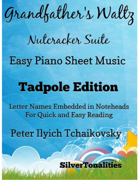 Grandfather’s Waltz the Nutcracker Suite Easy Piano Sheet Music 2nd Edition (arr. SilverTonalities)