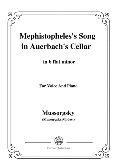 Mussorgsky-Mephistopheles’s Song in Auerbach’s Cellar in b flat minor, for Voice and Piano (arr. MSM)