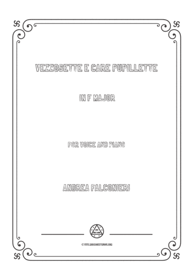 Falconieri-Vezzosette e care pupillette in F Major,for voice and piano (arr. MSM)