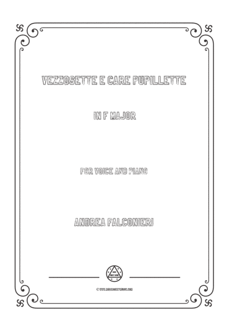 Falconieri-Vezzosette e care pupillette in F Major,for voice and piano (arr. MSM)