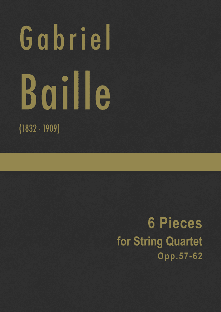 Baille - 6 Pieces for String Quartet, Opp.57-62 (arr. J.G. Cucó Barber)