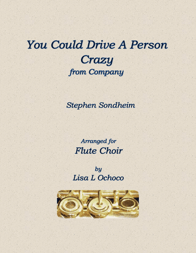 You Could Drive A Person Crazy (arr. Lisa L Ochoco)
