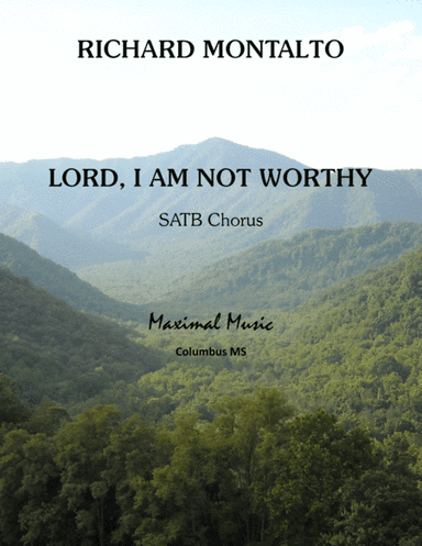Lord, I Am Not Worthy