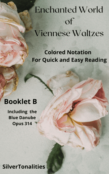 The Enchanted World of Viennese Waltzes for Easiest Piano Booklet B (arr. SilverTonalities)
