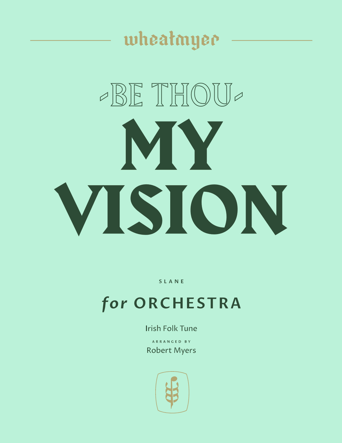Be Thou My Vision (arr. Robert Myers)