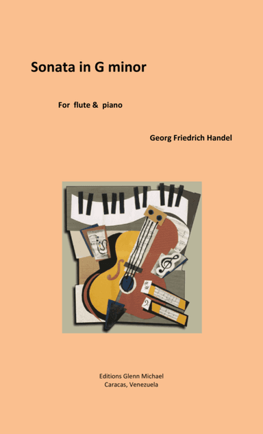 Handel, Sonata in G minor for flute & piano (arr. Editions Glenn Michael, Caracas, Venezuela)