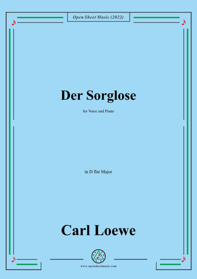 Loewe-Der Sorglose,in D flat Major,for Voice and Piano (arr. OSM Press)