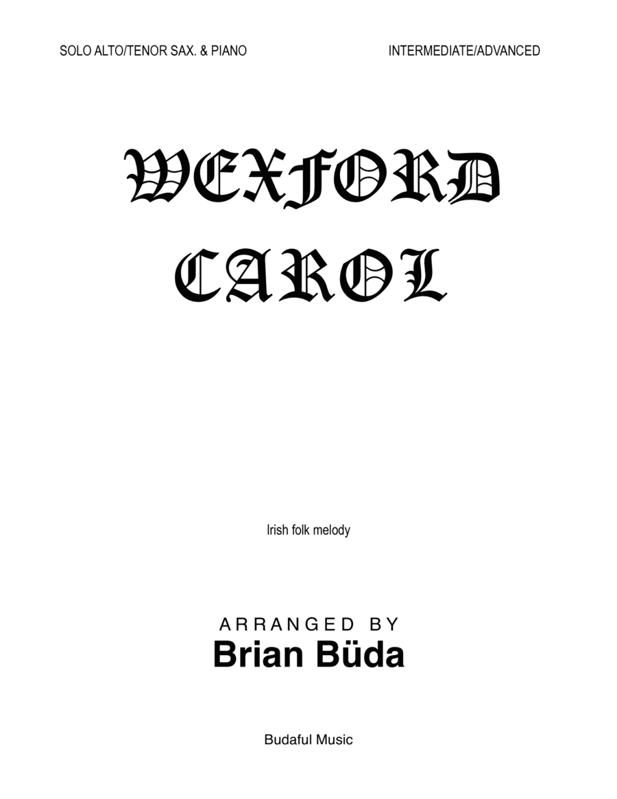 Wexford Carol - Alto/Tenor Sax. solo (arr. Brian Buda)