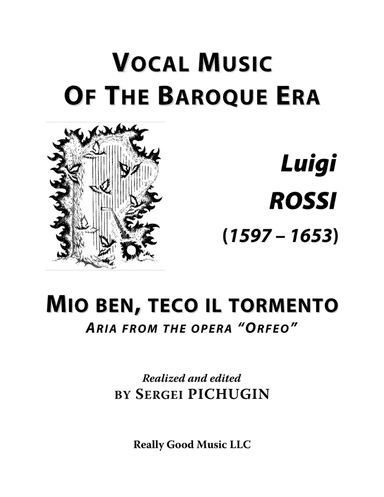 ROSSI Luigi: Mio ben, teco il tormento, lament from the opera "Orfeo", arranged for Voice and Piano (arr. Sergei PICHUGIN)