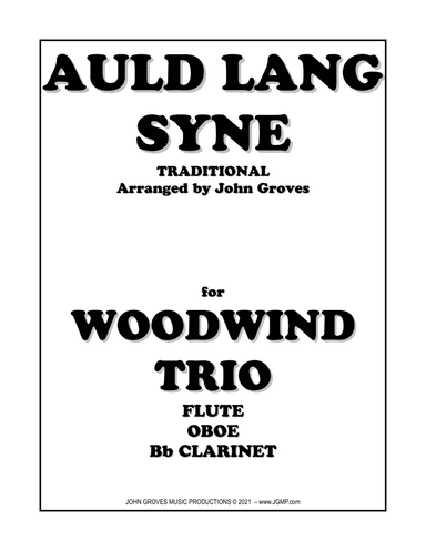 Auld Lang Syne - Flute, Oboe, Clarinet (Woodwind Trio) (arr. John Groves)