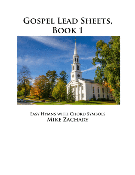 Gospel Lead Sheets, Book 1 (arr. Mike Zachary)
