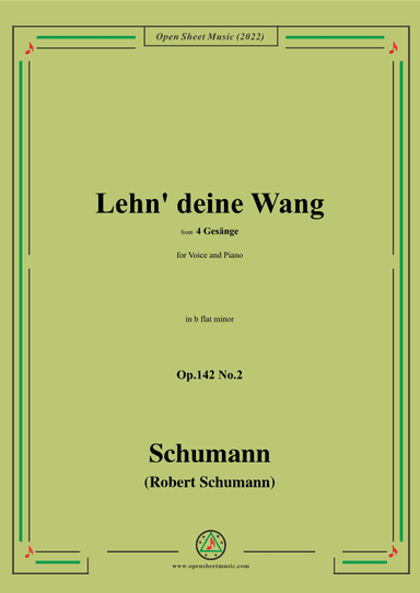 Schumann-Lehn deine Wang,Op.142 No.2,in b flat minor (arr. OSM Press)