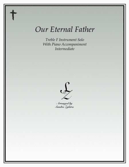 Our Eternal Father (treble F instrument solo) (arr. Sandra Zylstra)