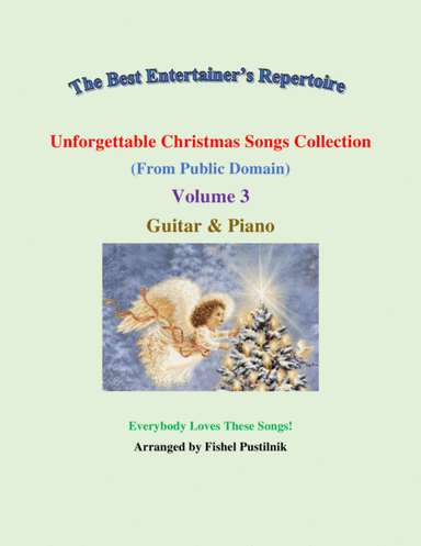 "Unforgettable Christmas Songs Collection" (from Public Domain) for Guitar and Piano-Volume 3-Video (arr. Fishel Pustilnik)