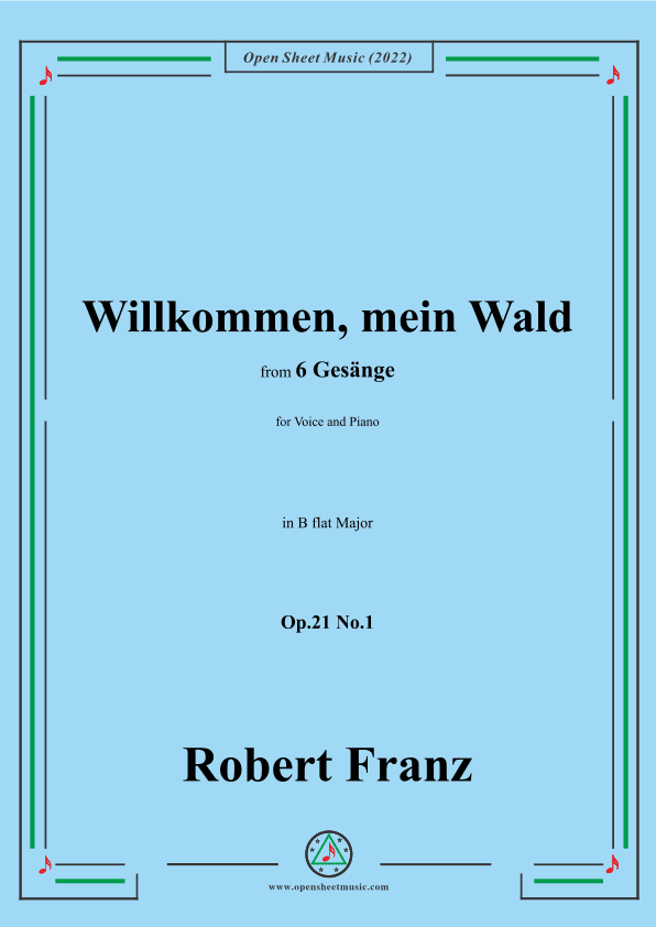Franz-Willkommen,mein Wald,in B flat Major,Op.21 No.1,for Voice and Piano (arr. OSM Press)