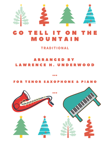Go Tell It on the Mountain for Solo Tenor Saxophone (arr. Lawrence H. Underwood)