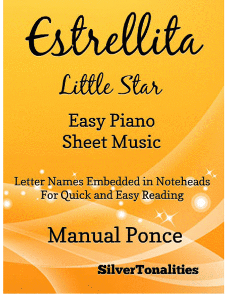 Estrellita Little Star Easy Piano Sheet Music (arr. SilverTonalities)