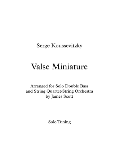Valse Miniature arranged for double bass in solo tuning and string quartet/string orchestra. (arr. James Scott)