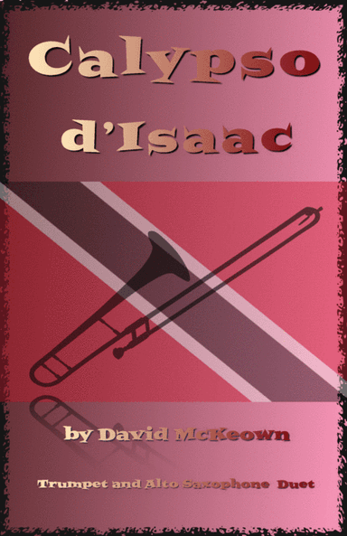 Calypso d'Isaac, for Trumpet and Alto Saxophone Duet