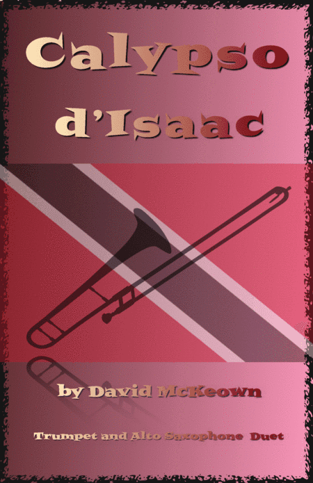 Calypso d'Isaac, for Trumpet and Alto Saxophone Duet