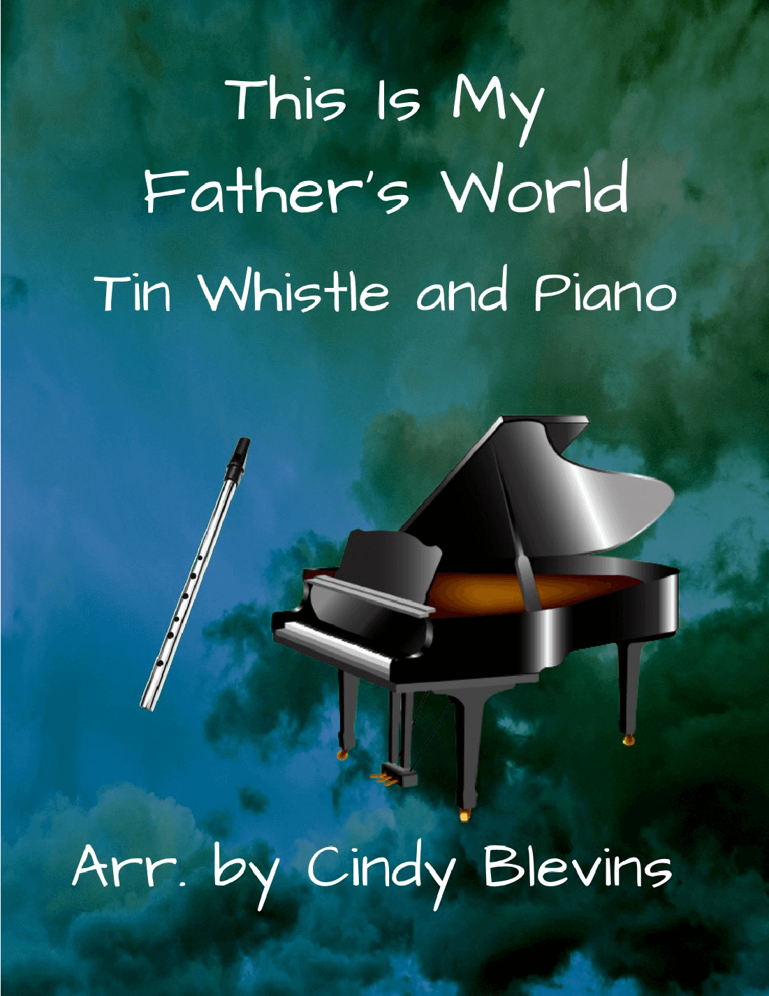 This Is My Father's World, Piano and Tin Whistle (D) (arr. Cindy Blevins)