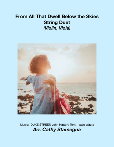 From All That Dwell Below the Skies (Violin/Viola Duet) (arr. Cathy Stamegna)