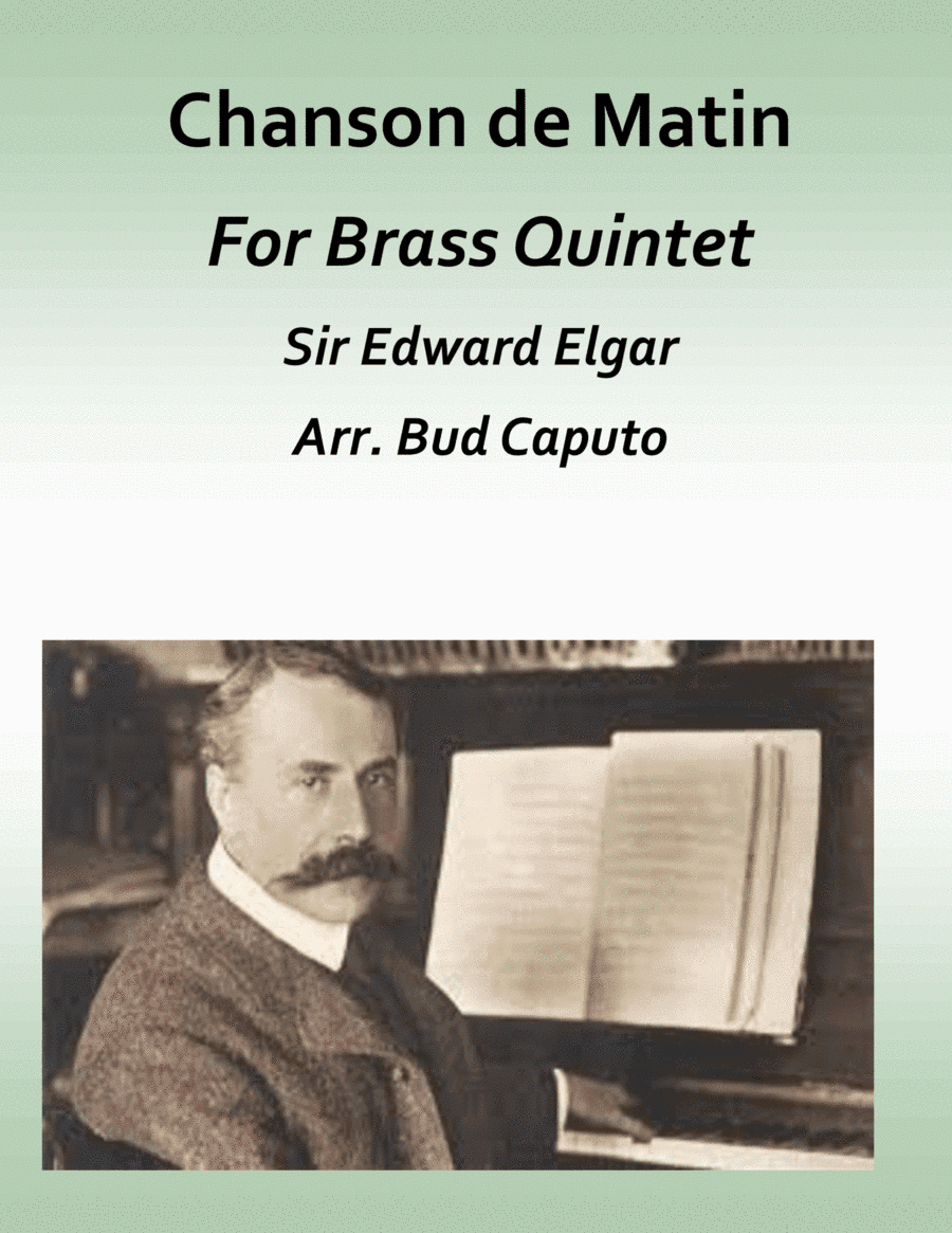 Chanson de Matin arr. for Brass Quintet (arr. Bud Caputo)