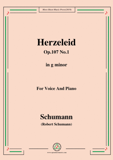 Schumann-Herzeleid,Op.107 No.1,in g minor,for Voice&Piano (arr. MSM)
