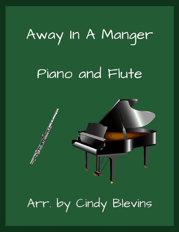 Away In a Manger, for Piano and Flute (arr. Cindy Blevins)